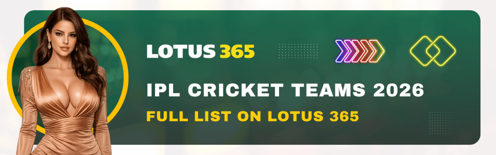 IPL Cricket Teams 2026 – Full List on Lotus 365