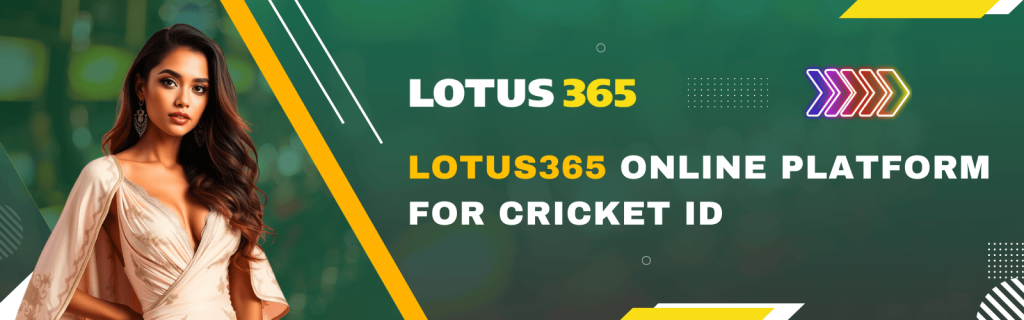 Lotus365 Online Platform for Cricket Betting ID