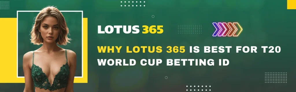 Why Lotus 365 Is Best for T20 World Cup Betting ID