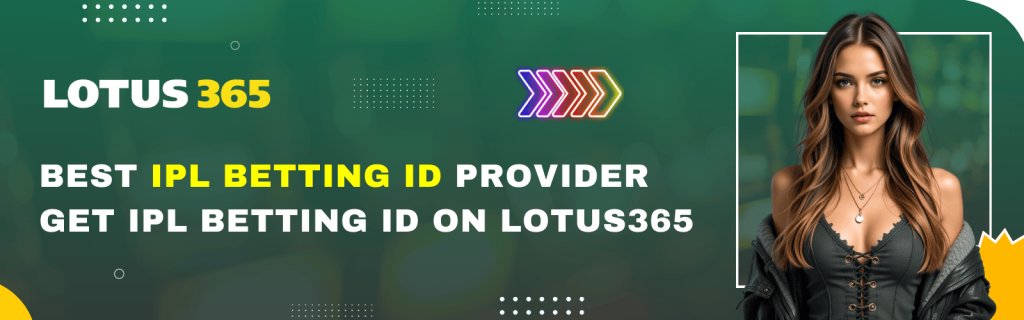Best IPL Betting ID Provider – Get IPL Betting ID on Lotus365