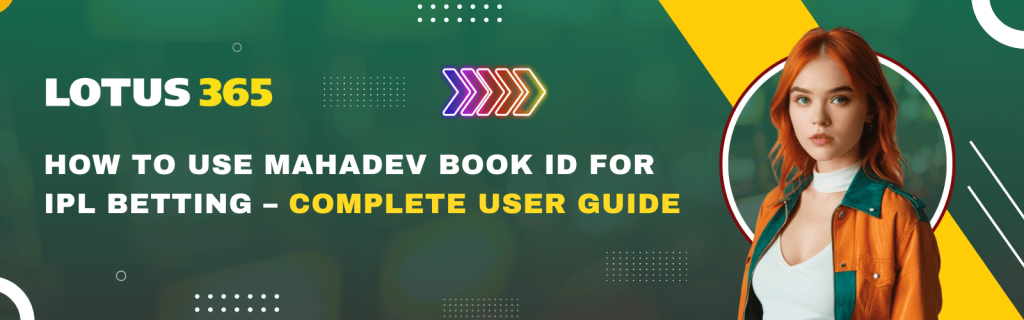 How to Use Mahadev Book ID for IPL Betting – Complete User Guide