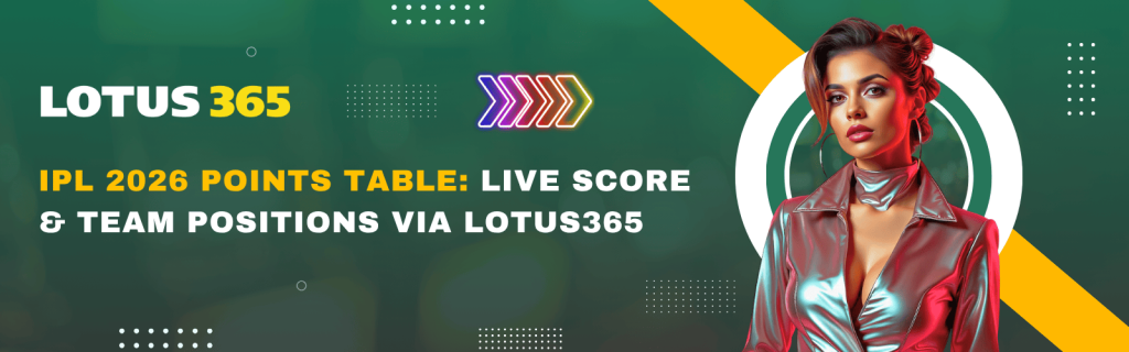 IPL 2026 Points Table – Live Scores & Team Rankings via Lotus365