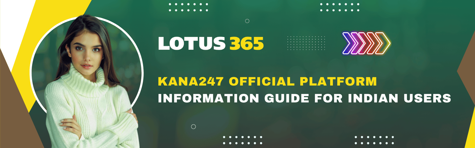 Kana247 Official Platform Information Guide for Indian Users