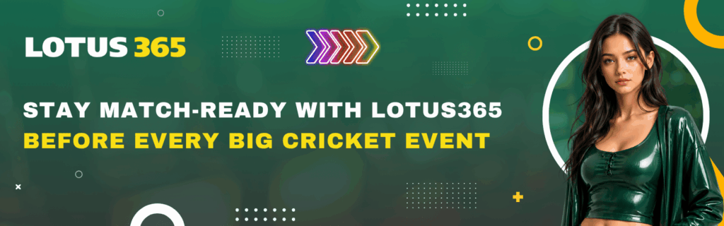 Stay Match-Ready with Lotus365 Before Every Big Cricket Event