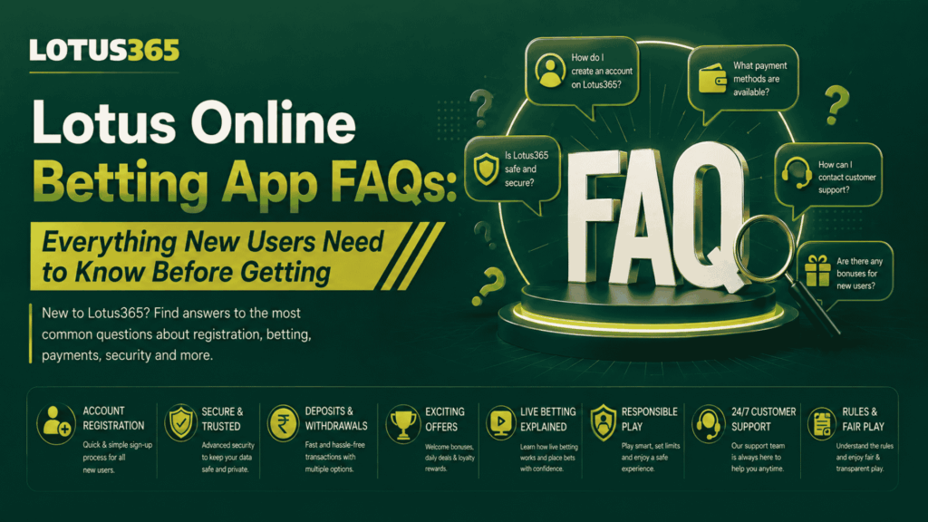 Lotus Online Betting App FAQs Everything New Users Need to Know Before Getting