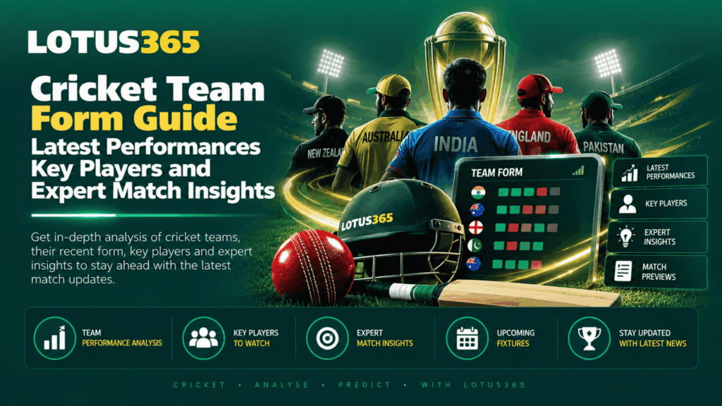 Cricket Team Form Guide Latest Performances Key Players and Expert Match Insights