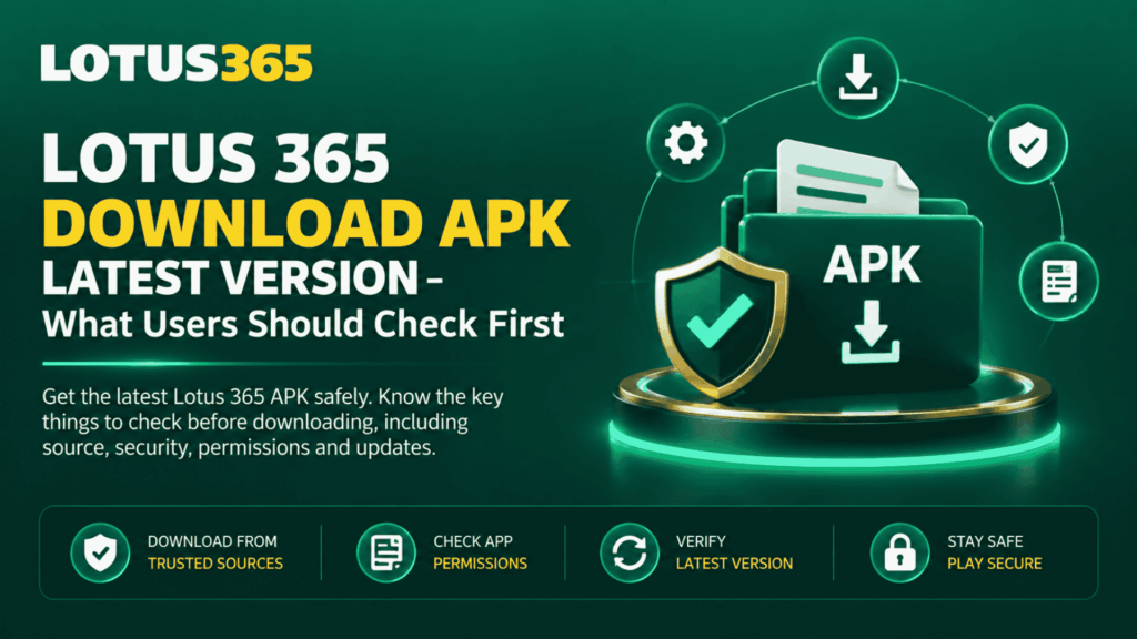 Lotus 365 Download APK Latest Version – What Users Should Check First