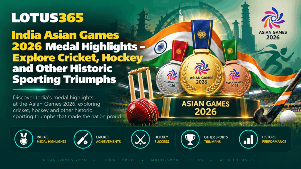 India Asian Games 2026 Medal Highlights – Explore Cricket, Hockey and Other Historic Sporting Triumphs