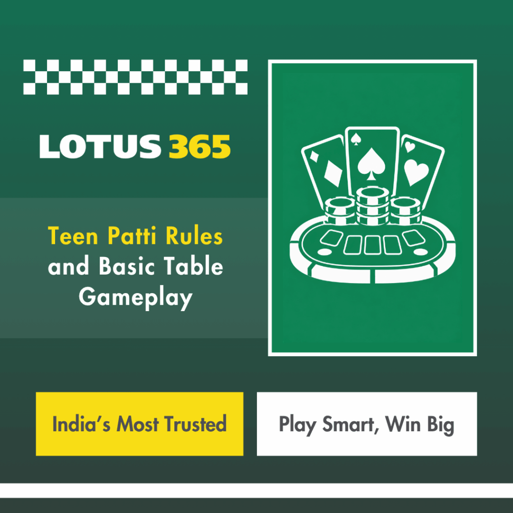 Teen Patti Rules and Basic Table Gameplay